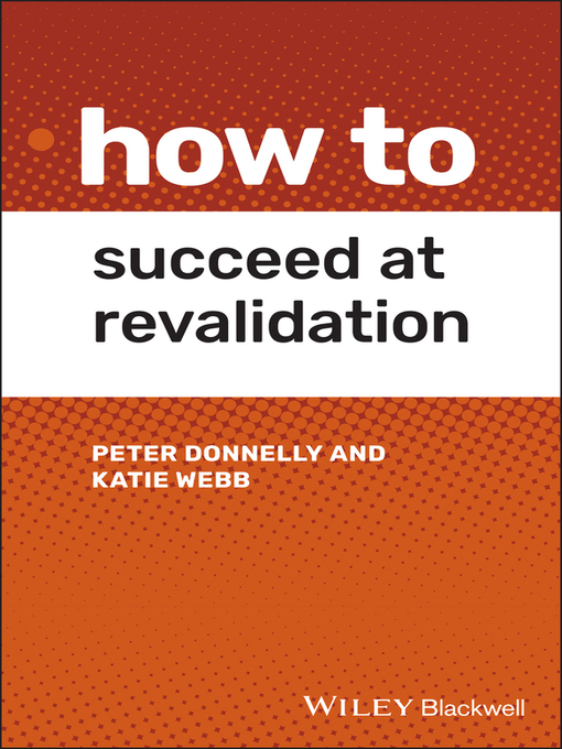 Title details for How to Succeed at Revalidation by Peter Donnelly - Available